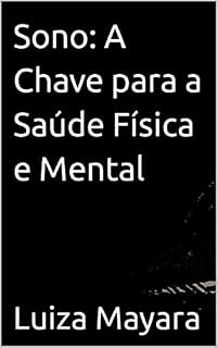 Livro Sono: A Chave para a Saúde Física e Mental