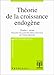 Théorie de la croissance endogène (Ouvertures économiques) (French Edition) by 