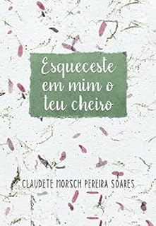 Livro Esqueceste em mim o teu cheiro