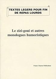 Le  zizi-goui et autres monologues humoristiques