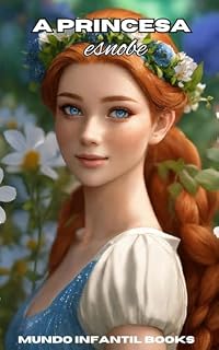 Livro A princesa esnobe (Princesas Livro 6)