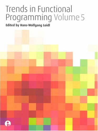 Trends in Functional Programming: Volume 5 (v. 5)