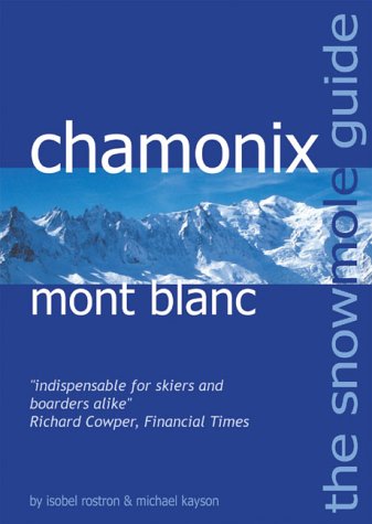 !B.e.s.t The Snowmole Guide to Chamonix Mont Blanc (Snowmole Guides)<br />DOC