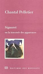 Signoret ou La traversée des apparences