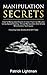 Manipulation Secrets: How To Manipulate Anyone In Less Than Five Minutes Using Speed Reading, Ethica by Patrick Lightman