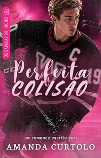 Livro Perfeita Colisão (Os Babacas do Hóquei Livro 1)
