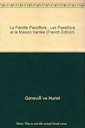 Les  Passiflore et la maison hantée