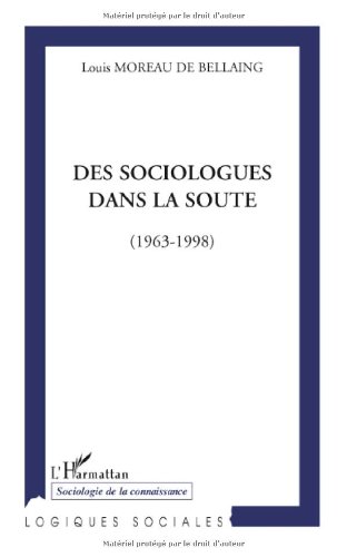 Des  sociologues dans la soute, 1963-1998