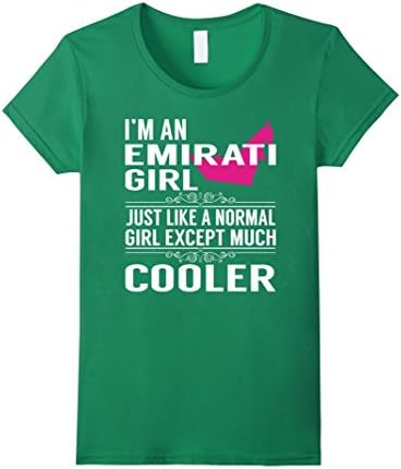 Womens I'm An Emirati Girl Much Cooler TShirt Large Kelly Green