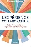 L'Expérience Collaborateur: Faites de vos employés les premiers fans de votre entreprise ! (DIATEINO) (French Edition) by Corinne Samama