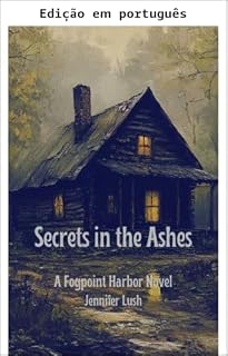 Livro Segredos nas cinzas (Fogpoint Harbor Livro 3)