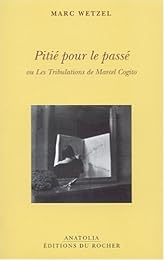 Pitié pour le passé ou Les tribulations de Marcel Cogito