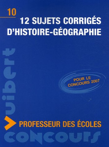 12 sujets corrigés d'histoire-géographie