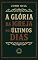 Livro A Glória da Igreja nos últimos dias