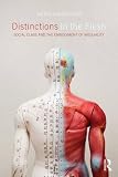 Dieter Vandebroeck, "Distinctions in the Flesh: Social Class and the Embodiment of Inequality" (Routledge, 2017)
