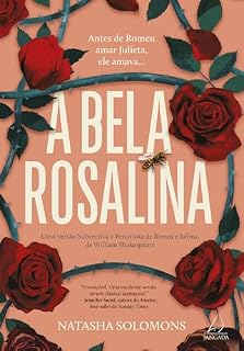 Livro A bela Rosalina: Uma versão subversiva e feminista de Romeu e Julieta, de William Shakespeare