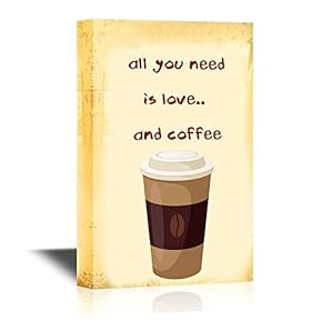 Canvas Wall Art - All You Need is Love and Coffee - Gallery Wrap Modern Home Art | Ready to Hang - 12x18 inches
