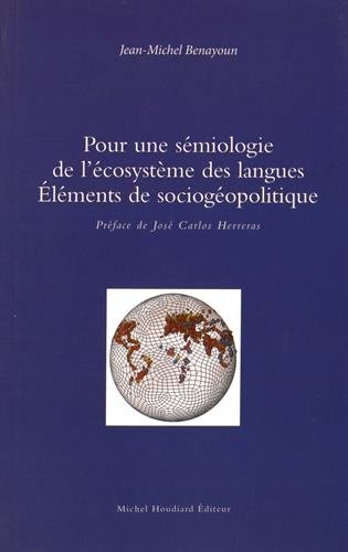 Pour une sémiologie de l'écosystème des langues, éléments de sociogéopolitique