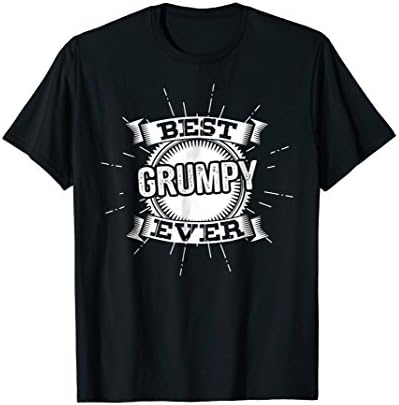 Best Grumpy Ever Father's Day Gift For Grandpa Shirt