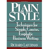 Plain Style: Techniques for Simple, Concise, Emphatic Business Writing