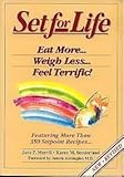 Set for Life: Eat More...Weigh Less... Feel Terrific! by 