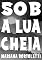 Livro Sob a Lua Cheia: uma história de lobo