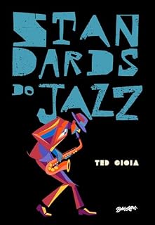 Livro Standards do Jazz: O guia essencial para o repertório dos cânones do jazz