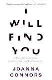 I Will Find You: A Reporter Investigates the Life of the Man Who Raped Her