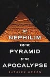 The Nephilim and the Pyramid of the Apocalypse by 