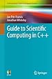 Guide to Scientific Computing in C++ (Undergraduate Topics in Computer Science)