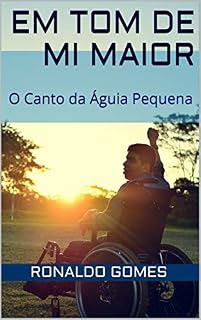 Livro EM TOM DE MI MAIOR: O Canto da Águia Pequena