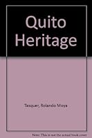 Quito Heritage 9978300317 Book Cover
