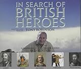 "In Search of British Heroes" av Tony Robinson