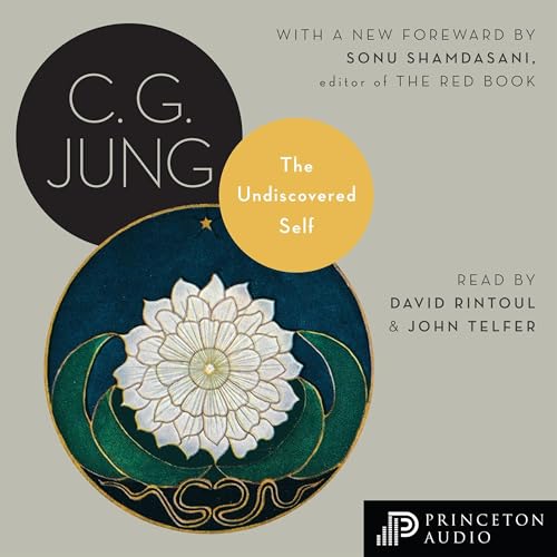 The Undiscovered Self: With Symbols and the Interpretation of Dreams