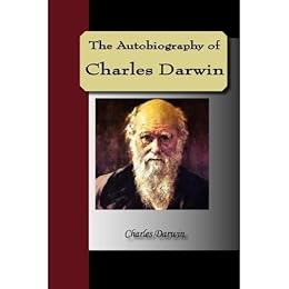 Amazon Com The Autobiography Of Charles Darwin 1809 1882 Ebook Charles Darwin Kindle Store