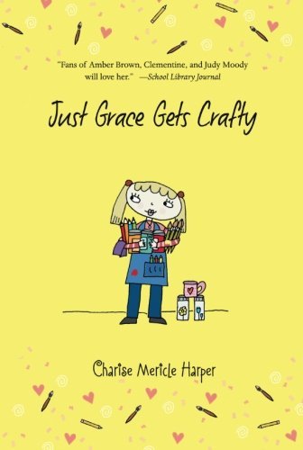 Just Grace Gets Crafty (The Just Grace Series)