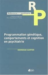 Programmation génétique, comportement et cognition en psychiatrie