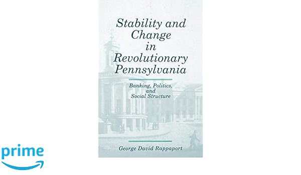 Stability And Change In Revolutionary Pennsylvania Banking