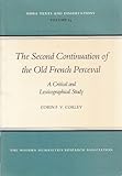 Second Continuation of the Old French "Perceval" : A Critical and Lexicographical Study, Corley, Corin F.V., 0947623116