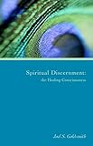 Spiritual Discernment: The Healing Consciousness (1974 Letters)
