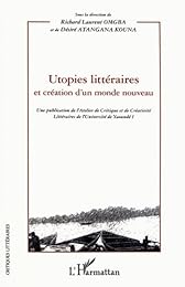 Utopies littéraires et création d'un monde nouveau