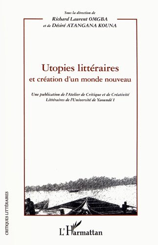 Utopies littéraires et création d'un monde nouveau