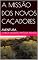 Livro A MISSÃO DOS NOVOS CAÇADORES: AVENTURA