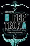 Métodos avançados de treinamento para hipertrofia (Portuguese Edition)