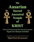 Image de The Ausarian Sacred Ancestral Temple of KRIST: Whole Life Healing Through Plant-Based Consumption