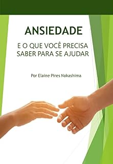 Livro Ansiedade e o que você precisa saber para se ajudar