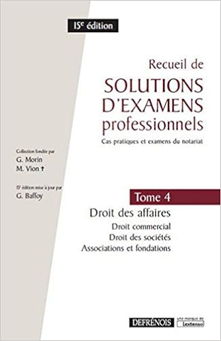 Amazon Fr Recueil De Solutions D Examens Professionnels Tome 4 Droit Des Affaires Droit Commercial Droit Collectif Livres