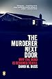 The Murderer Next Door: Why the Mind Is Designed to Kill