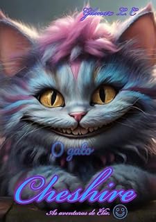 Livro O gato Cheshire: As aventuras de Élio.