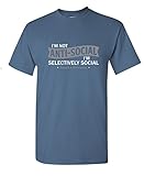 I'm Not Anti-Social I'm Selectively Cool Sarcastic Novelty Graphic Funny T Shirt L Dusk